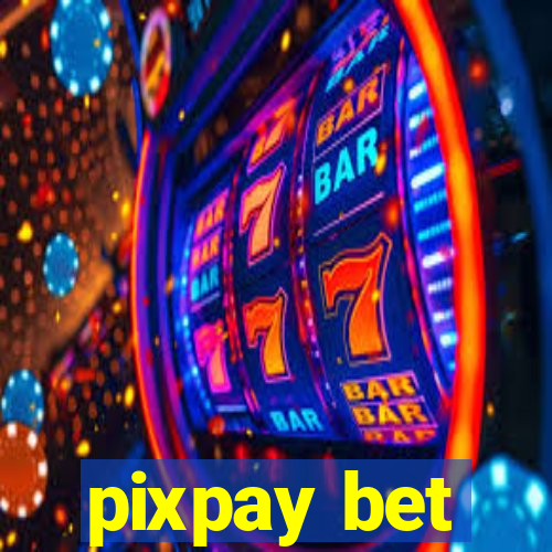 pixpay bet